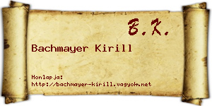 Bachmayer Kirill névjegykártya